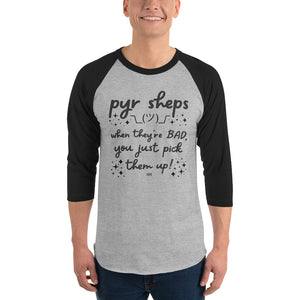 Open image in slideshow, 3/4 sleeve raglan shirt: pyr sheps pick &#39;em up
