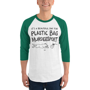 3/4 sleeve light raglan: plastic bag murdersport