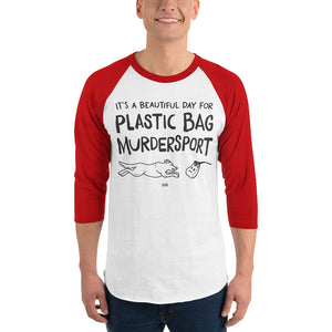 3/4 sleeve light raglan: plastic bag murdersport