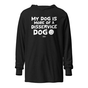 Open image in slideshow, hooded long-sleeve tee: disservice dog
