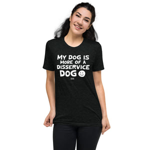 Open image in slideshow, unisex tri-blend t-shirt: disservice dog (white print)
