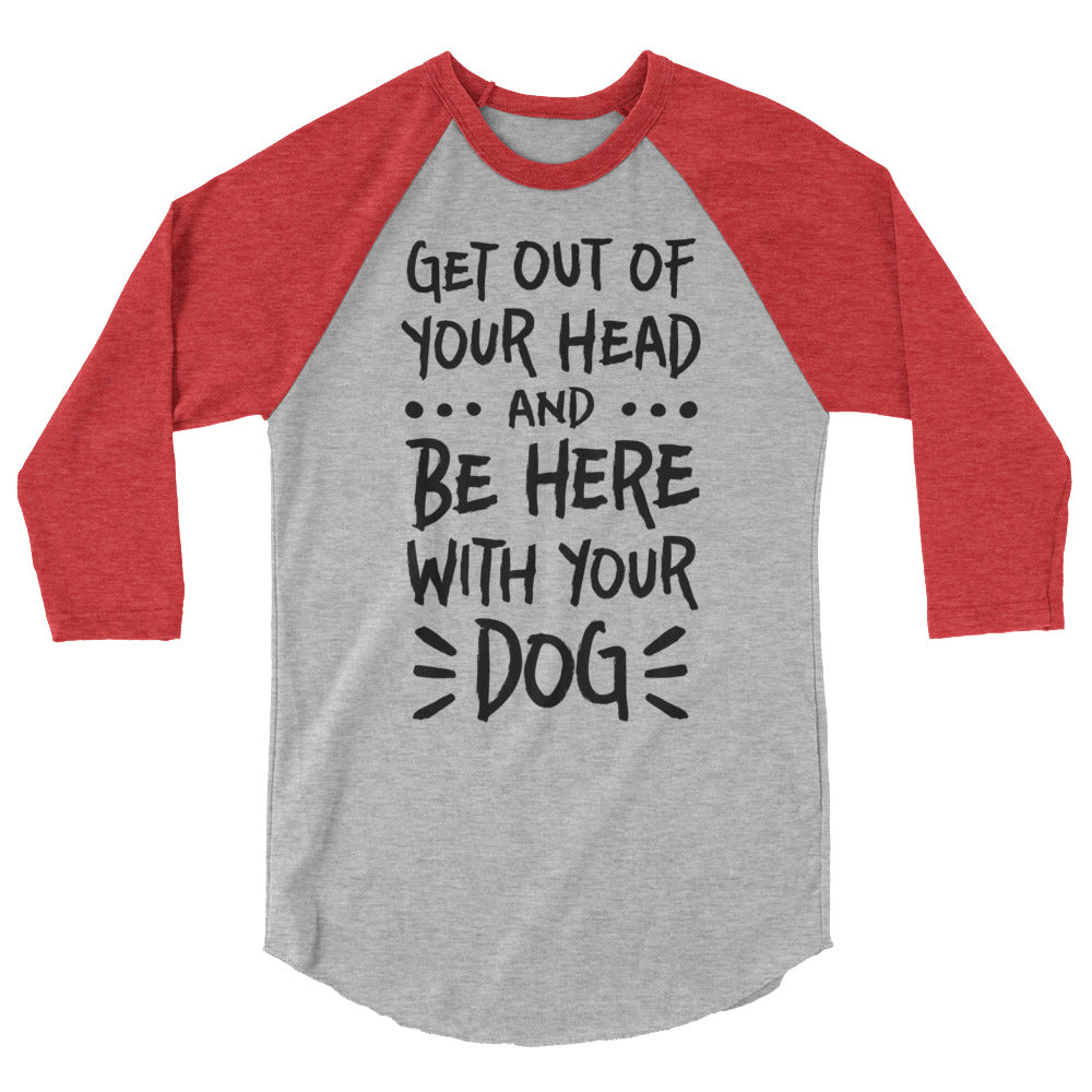 3/4 sleeve light raglan - get out of your head