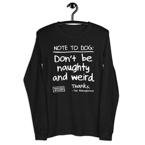 unisex long sleeve: naughty and weird