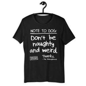 Open image in slideshow, unisex t-shirt: naughty and weird
