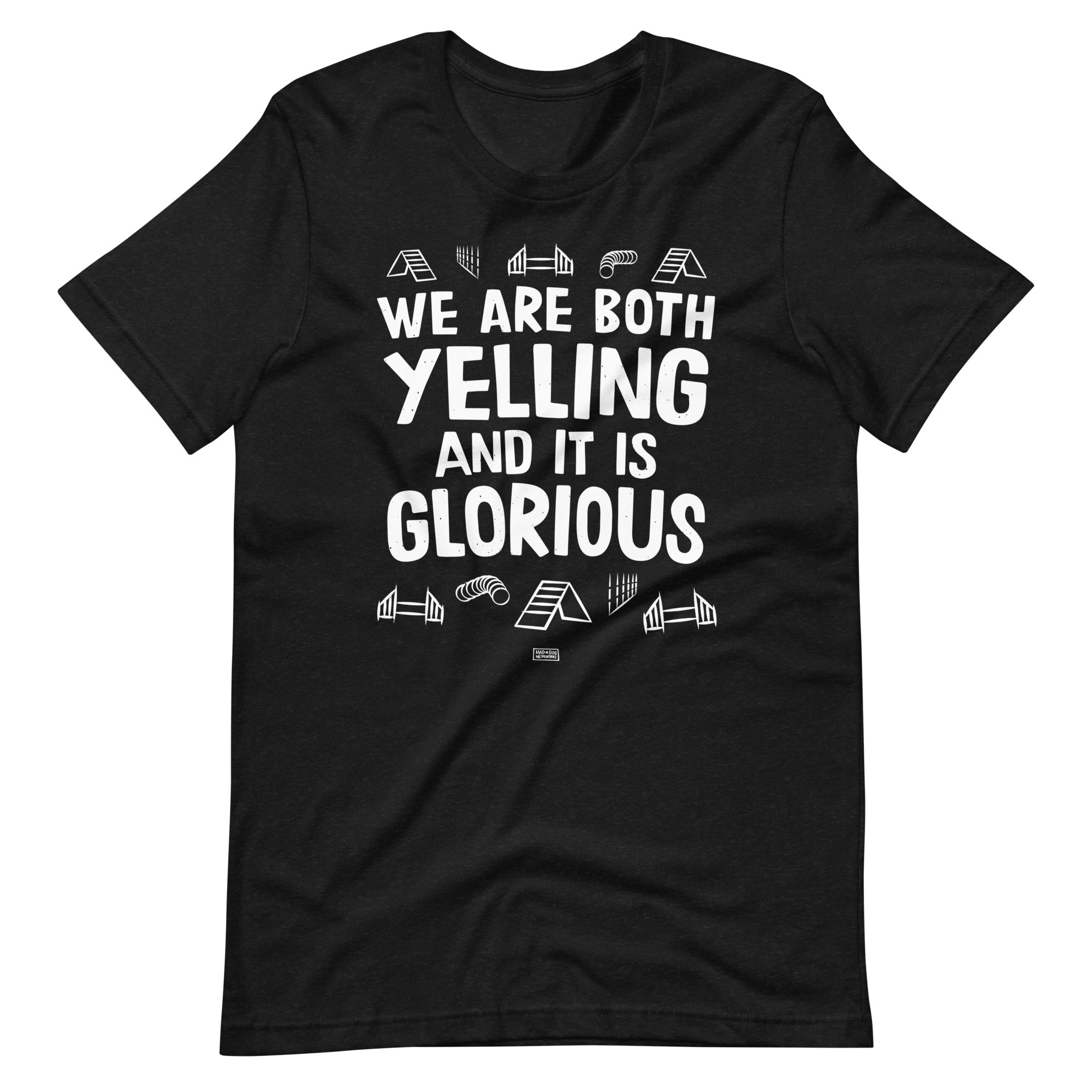 unisex t-shirt: agility = yelling